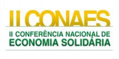 Começa amanhã II Conferência Nacional de Economia Solidária