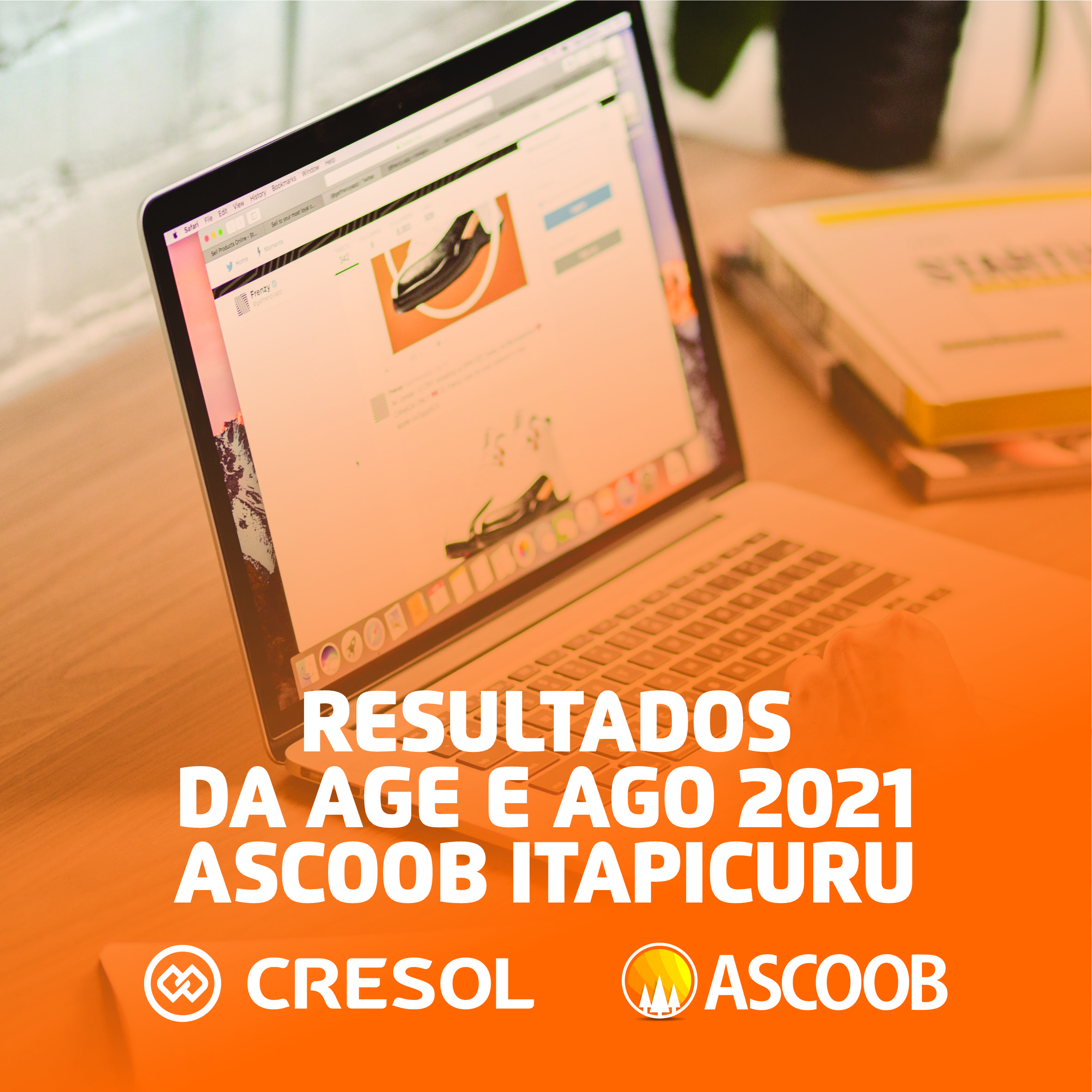 RESULTADOS DA AGE E AGO 2021 | ASCOOB ITAPICURU