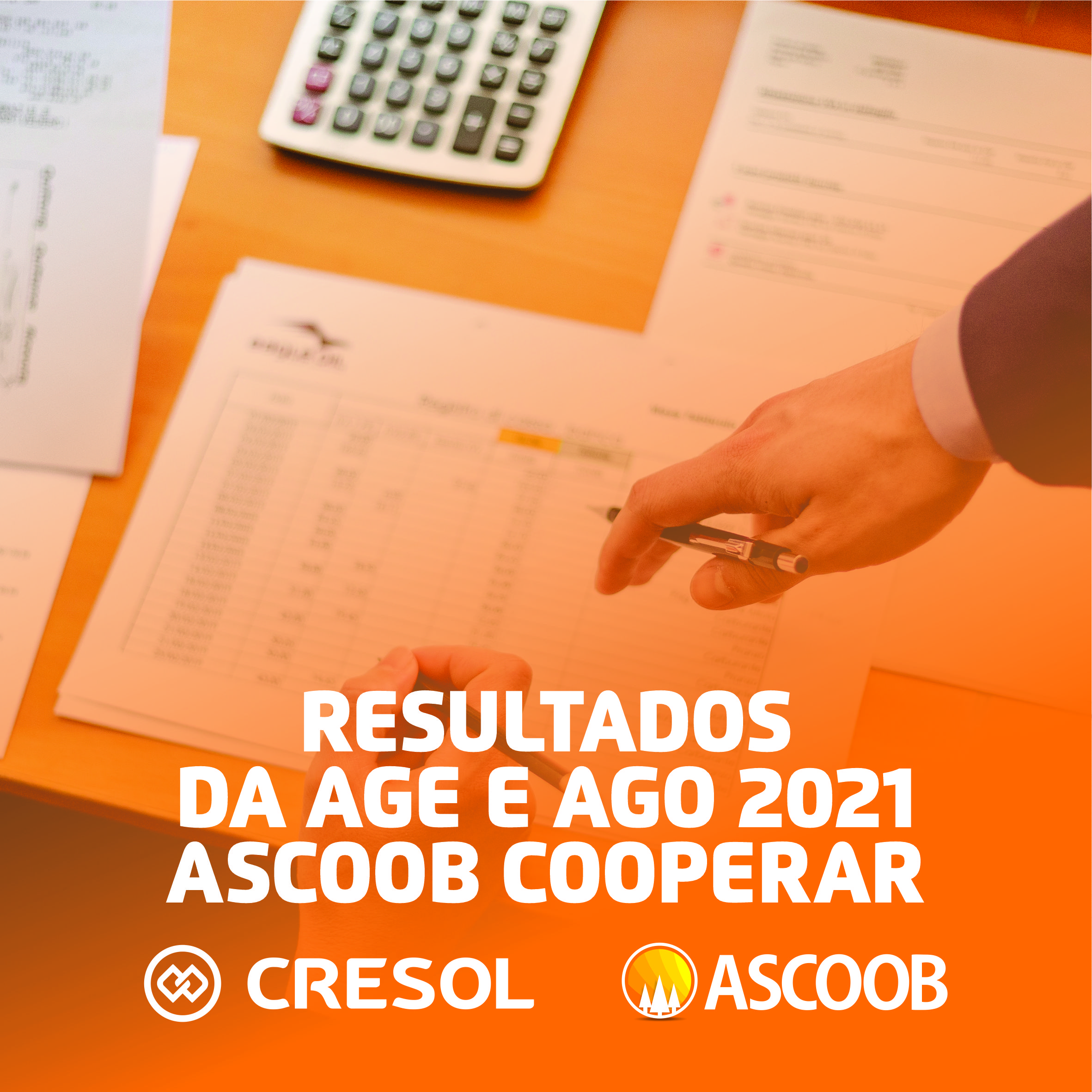 RESULTADOS DA AGE E AGO 2021| ASCOOB COOPERAR