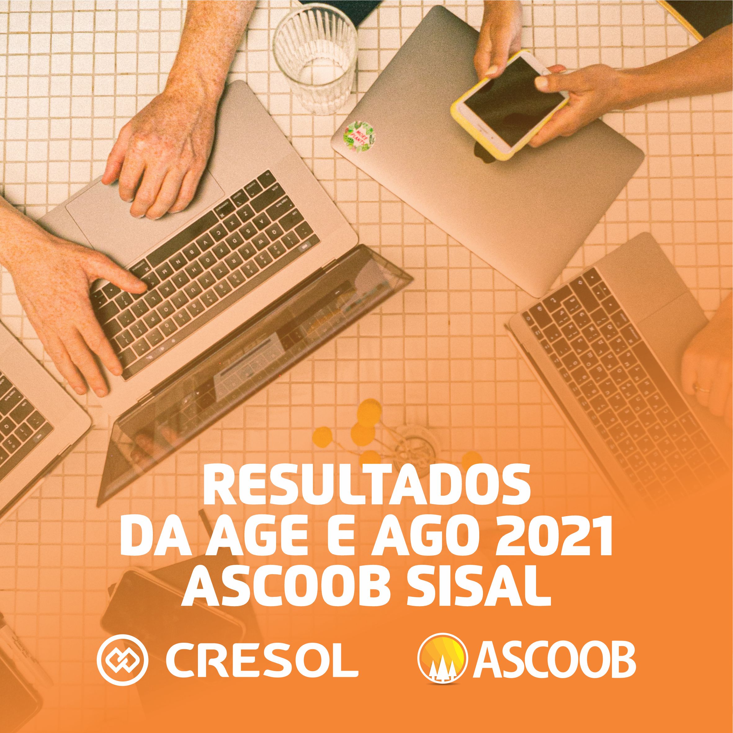RESULTADOS DA AGE E AGO 2021 | ASCOOB SISAL